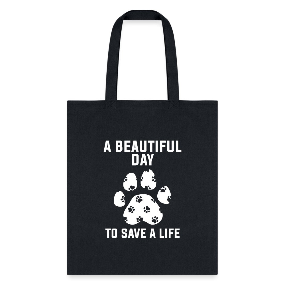 A Beautiful Day to Save a Life Cotton Tote Bag - Reusable Eco-Friendly Tote