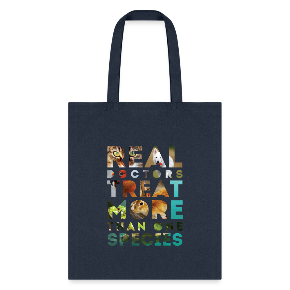 Veterinarian - Real doctors treat more than one species Cotton Tote Bag