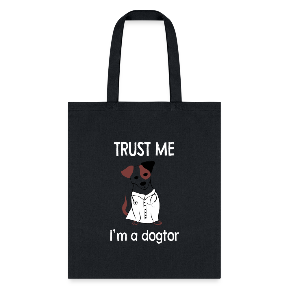 Veterinarian - Trust me I'm a dogtor Cotton Tote Bag